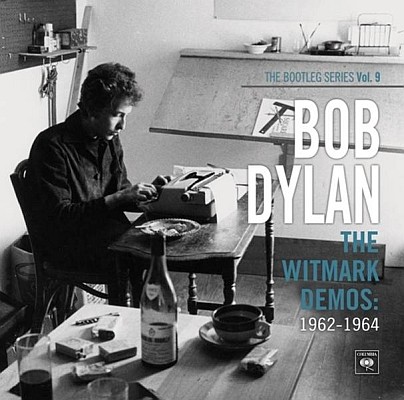 Bob Dylan - "The Bootleg Series Vol. 9: The Witmark Demos 1962-1964"
